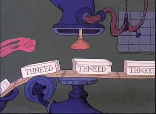 everybody needs a thneed!